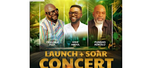 Launch + Soar Concert! GrainDrops presents Mike Abdul and Dekunle Fuji.