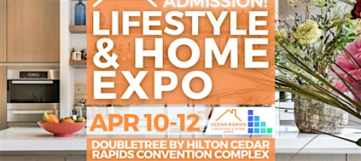 FREE Cedar Rapids Lifestyle & Home Expo, April 2026