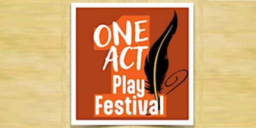 One Act Festival, Wednesday, May 20, 7:00 p.m. (PAC)