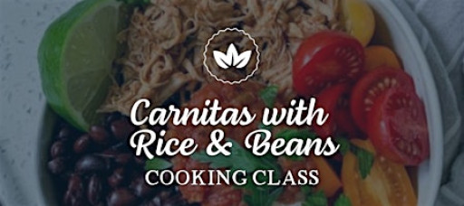 Carnitas with Rice & Beans Cooking Class