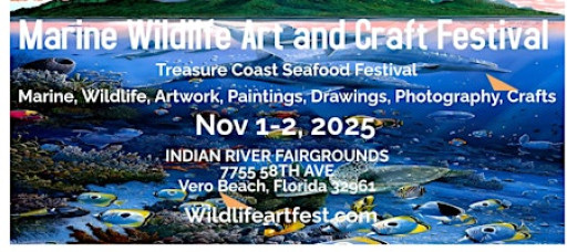 Marine Wildlife Art & Craft Festival and Treasure Coast Seafood Fest Return