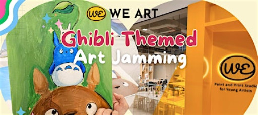 WE ART: Studio Ghibli Art Jamming – Paint Your Favourite Scenes!