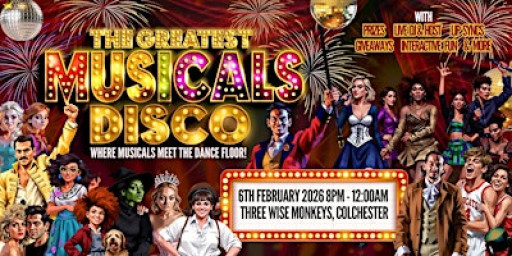 The Greatest MUSICALS Disco - Colchester
