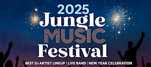 Jungle Music Festival 2025 - 2026 - Best New Year Party In Indore