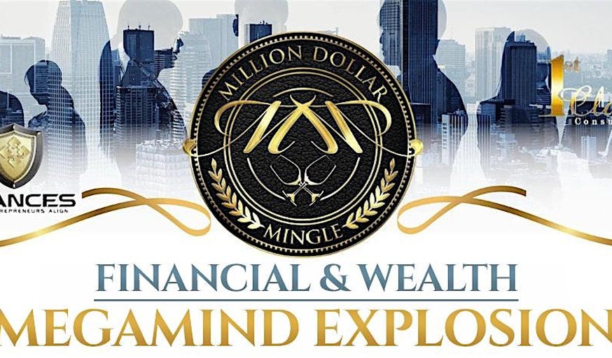 Friday - Million Dollar Mingle Financial & Wealth Explosion  (11/07/25)