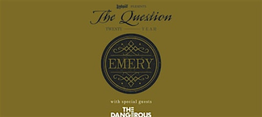 Emery – 20th anniversary of The Question