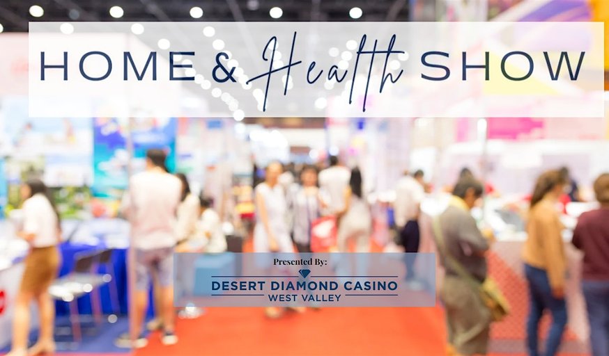 HOME & HEALTH  SHOW (Leisure World, Mesa)