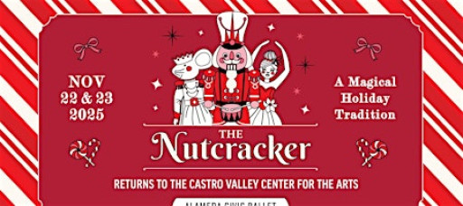 Alameda Civic Ballet's The Nutcracker, Sunday, November 23rd, 2025