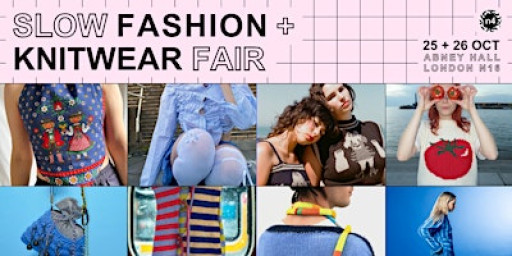 SLOW FASHION + KNITWEAR FAIR || East London, N16