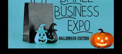 The Small Business Expo *Halloween Edition*
