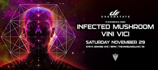 Dreamstate Presents Infected Mushroom & Vini Vici at The Vanguard