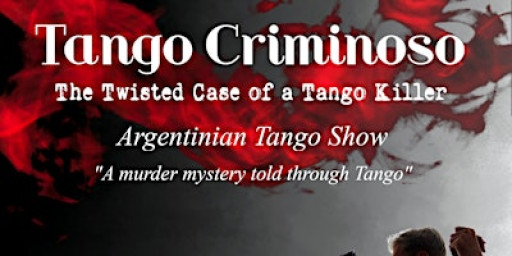 Tango Criminoso - Argentinian Tango Show - WORTHING