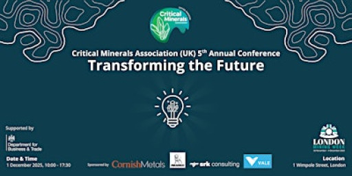 Critical Mineral Association (UK) 5th Annual Conference