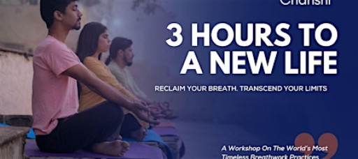 3 HOURS TO A NEW LIFE - Breathwork Workshop