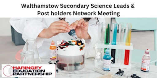 Walthamstow Secondary Science Leads & Post holders Network - Spring Term