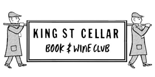 King Street Cellar Book and Wine Club – A Drinking Club with Books!
