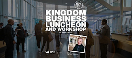 EPIC at Work Kingdom Business Luncheon and Networking