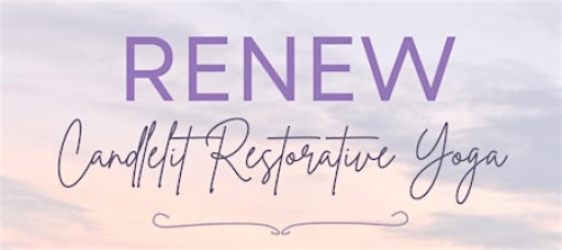 RENEW Restorative Candlelight Yoga