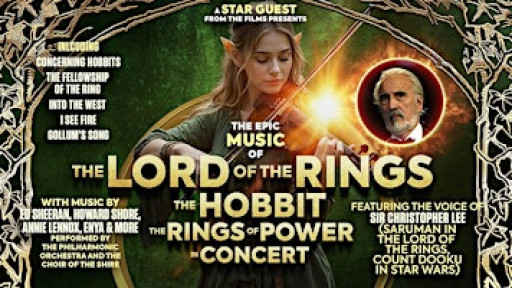 The Music of Lord of the Rings, The Hobbit & Rings of Power In Concert