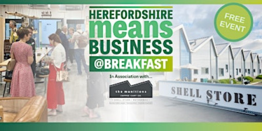 Herefordshire Means Business @ Breakfast Networking