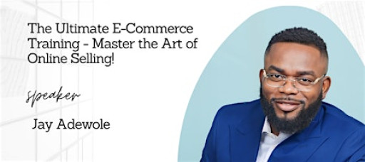 The Ultimate E-Commerce Training - Master the Art of Online Selling!