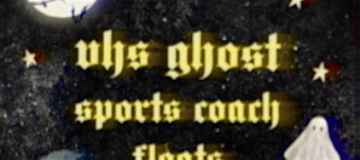 vhs ghost, Sports Coach, Floats