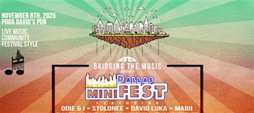 Bridging The Music Presents: Dallas miniFEST