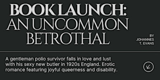 LGBTQ Book Launch: An Uncommon Betrothal by Johannes T. Evans