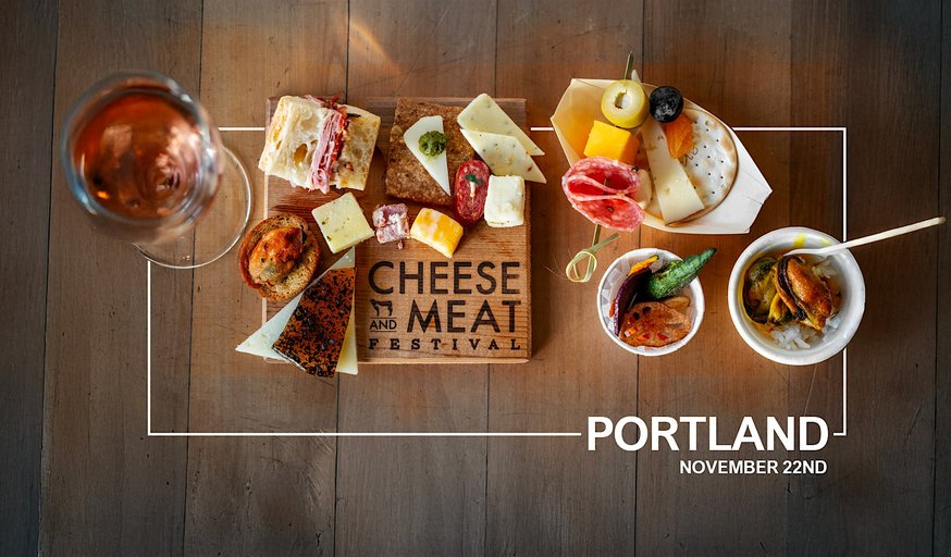 Portland's Cheese and Meat Festival: Artisan Food & Drink | November 22nd