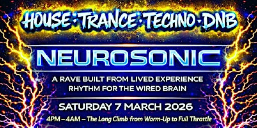 Neurosonic 12hr multi genre day rave. House Trance Techno Drum & Bass