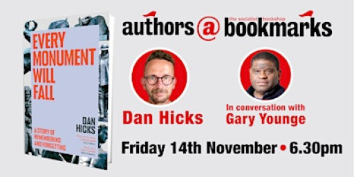 authors@Bookmarks: Dan Hicks with Gary Younge | Every Monument Will Fall