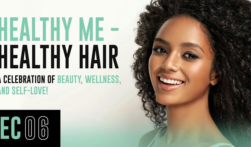 Healthy Me, Healthy Hair