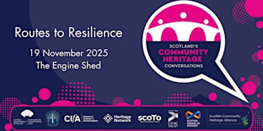 Scotland's Community Heritage Conversations 2025: Routes to Resilience