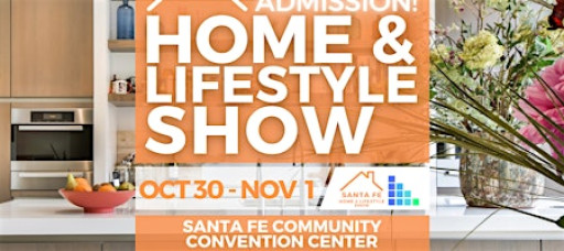 FREE Santa Fe Home & Lifestyle Show, October 30 - November 1, 2026