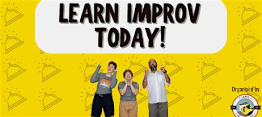 LEARN IMPROV TODAY! (Improv Taster Sessions)