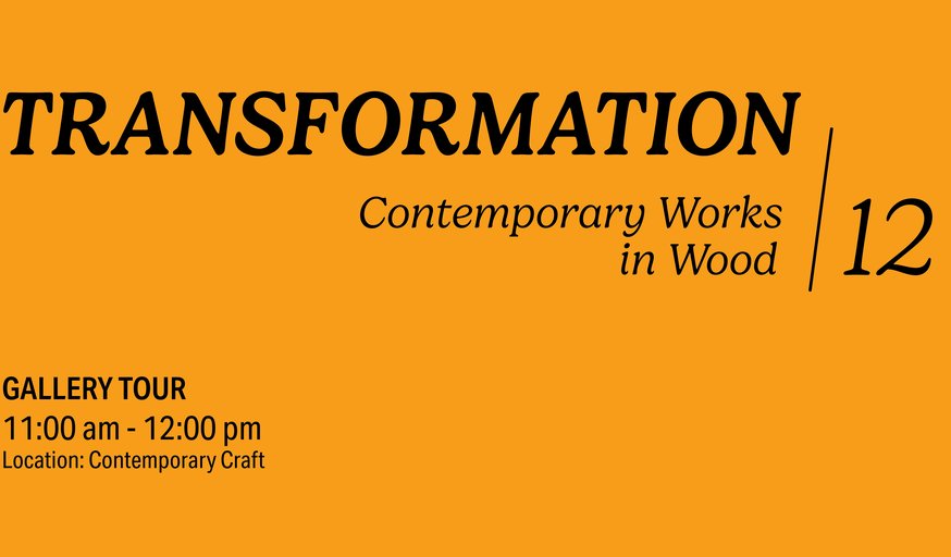 Guided Tour of Transformation 12: Contemporary Works in Wood