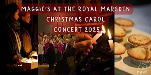 Maggie's at The Royal Marsden Carol Concert 2025