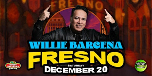 WILLIE BARCENA IN FRESNO: SAT, DECEMBER 20, 2025