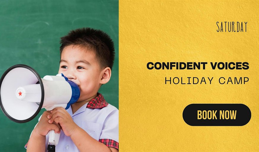 Confident Voices Holiday Camp (7 to 12 years old)
