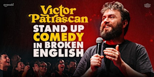 Stand up Comedy in broken English • Victor Patrascan in Manchester