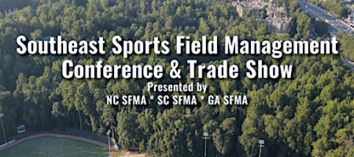 2025 Southeast Sports Field Management Conference & Trade Show