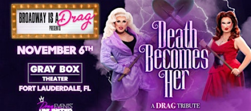Broadway is a Drag @ Gray Box Theater (21+) • 11/6/25