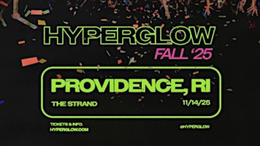 HYPERGLOW Providence, RI 2025! "America’s Largest Glow Party"