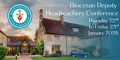 Diocesan Deputy Headteachers Residential Conference