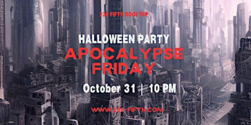 APOCALYPSE FRIDAY HALLOWEEN PARTY @230 Fifth Rooftop