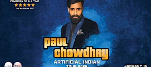 Paul Chowdhry: Artificial Indian Tour