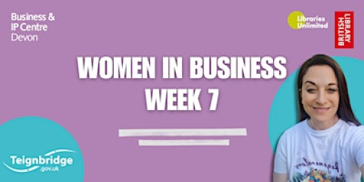 Women In Business: 7 Pitch, Present & Propel