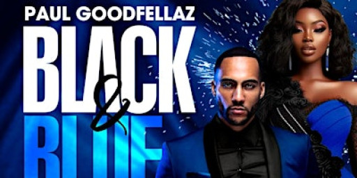 PAUL GOODFELLAZ INVITES YOU TO HIS BLACK & BLUE/BLUE & BLACK BIRTHDAY PARTY