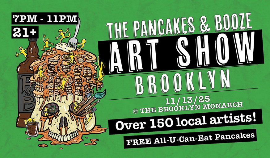 The Brooklyn Pancakes & Booze Art Show (Vendor & Artist Reservations Only)