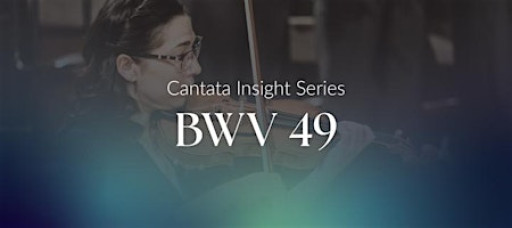 Ich geh und suche mit Verlangen, BWV 49